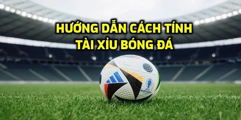 Chi tiết thông tin cần biết về cược tài xỉu hiệp 1